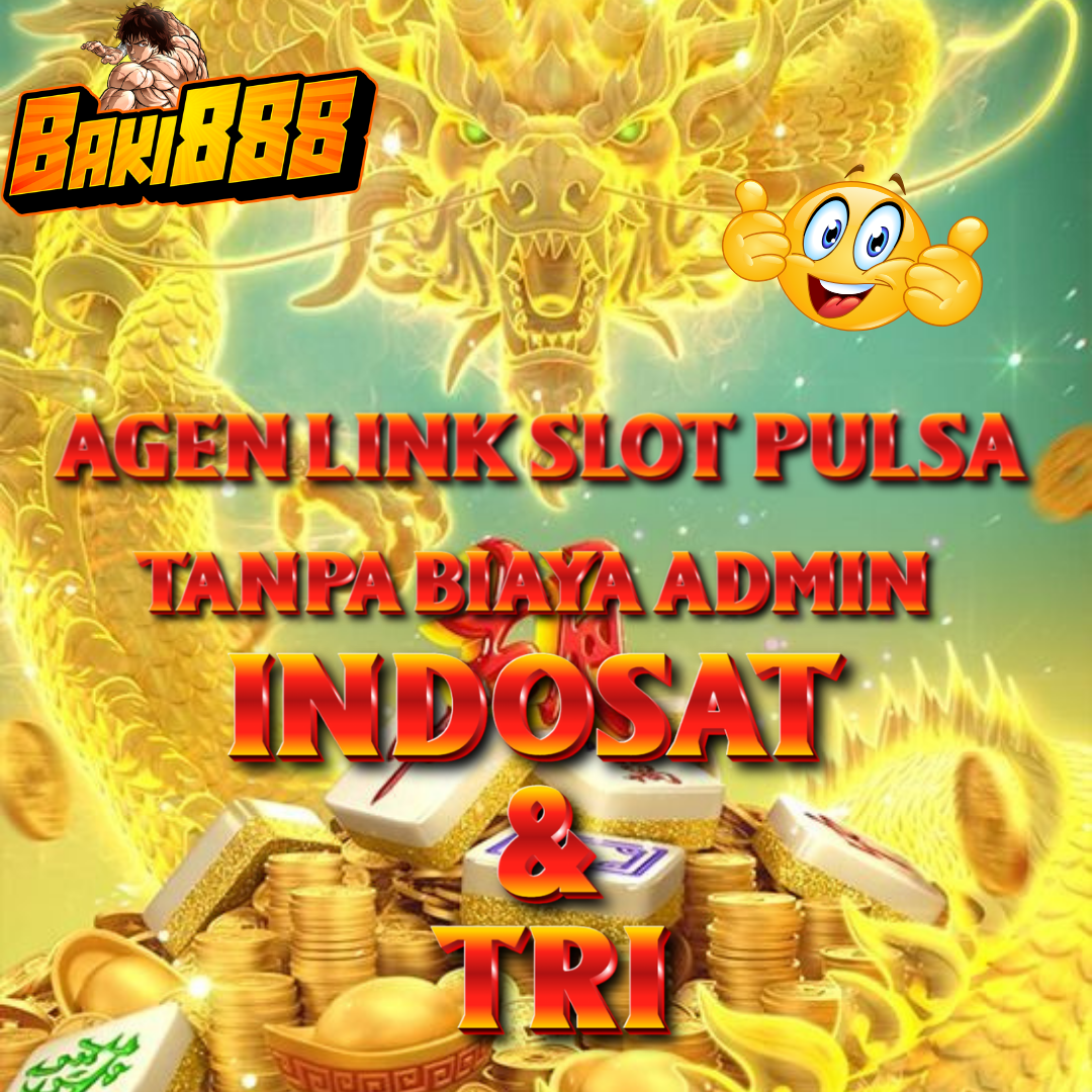 Slot Pulsa : Agen Link Slot Deposit Pulsa Indosat Dan Tri Tanpa Biaya Admin